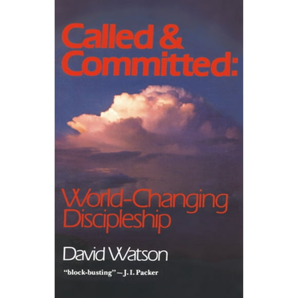 Pre-Owned Called and Committed: World-Changing Discipleship (Paperback 9780877881018) by David Watson