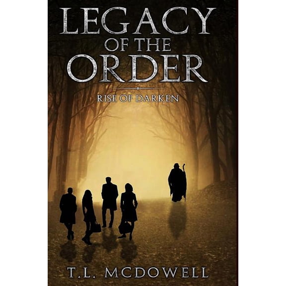 Legacy of the Order: Rise of Darken (Volume 1)