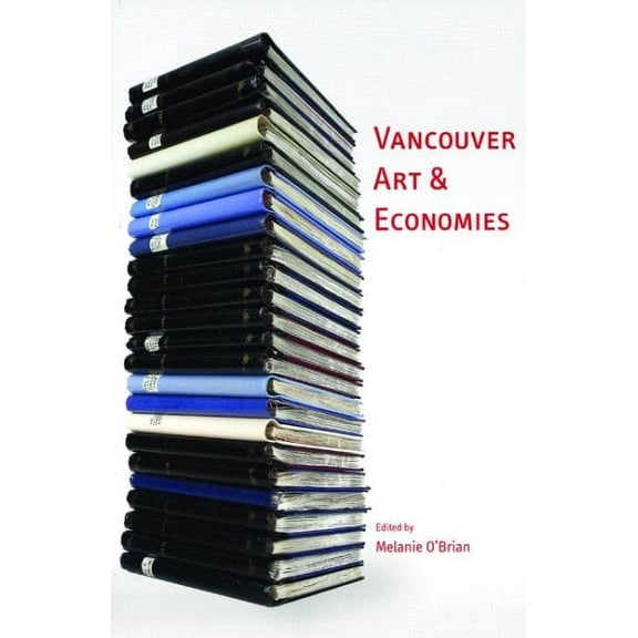 Vancouver Art & Economies (Paperback)