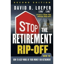 Stop the Retirement Rip-Off: How to Avoid Hidden Fees and Keep More of Your Money (Paperback)