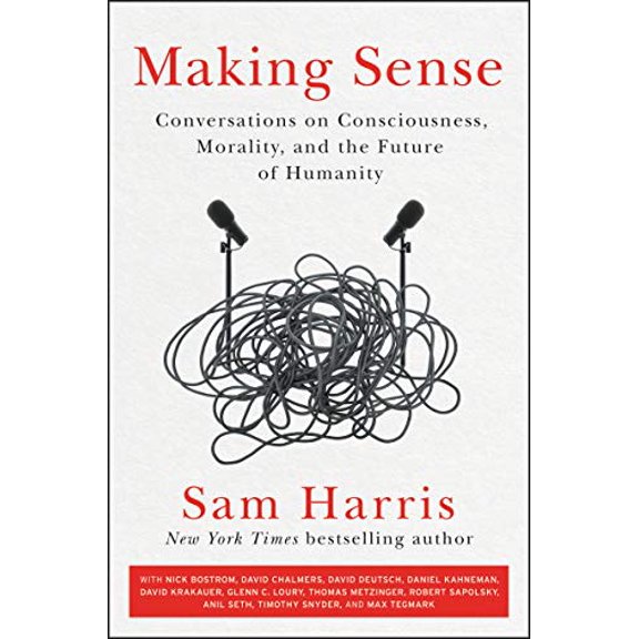 Pre-Owned Making Sense: Conversations on Consciousness, Morality, and the Future of Humanity (Hardcover) 0062857789 9780062857781