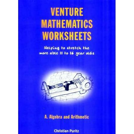Reading Math Worksheets - Venture Mathematics Worksheets - Algebra and Arithmetic : Helping to Stretch the More Able 11 to 16 Year Olds