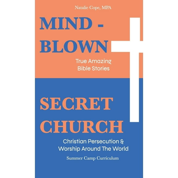 Mind-Blown: True Amazing Bible Stories: Summer Camp Curriculum (Two Books in One), (Hardcover)