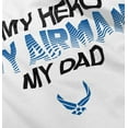 thumbnail image 5 of US Air Force My Hero Airman My Dad Toddler Boy Girl T Shirt Infant Toddler Brisco Brands 12M, 5 of 6