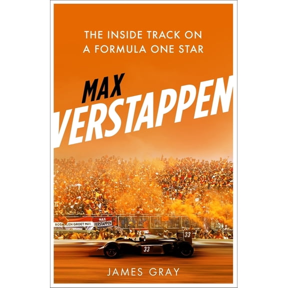 Max Verstappen: The Inside Track on a Formula One Star, (Paperback)