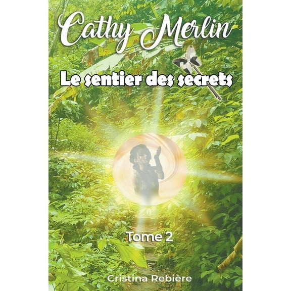 Cathy Merlin Le sentier des secrets, Book 2, (Paperback)