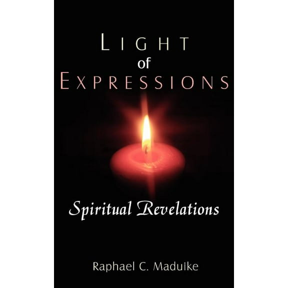 Light of Expressions: Spiritual Revelations, (Paperback)
