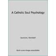 thumbnail image 1 of Pre-Owned A Catholic Soul Psychology (Paperback) 0983226172 9780983226178, 1 of 1