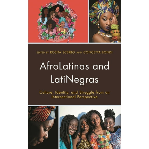 Critical Africana Studies AfroLatinas and LatiNegras: Culture, Identity, and Struggle from an Intersectional Perspective, (Hardcover)