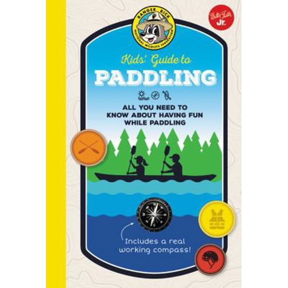 Pre-Owned Ranger Rick Kids' Guide to Paddling: All You Need to Know about Having Fun While Paddling (Hardcover) 1633225305 9781633225305