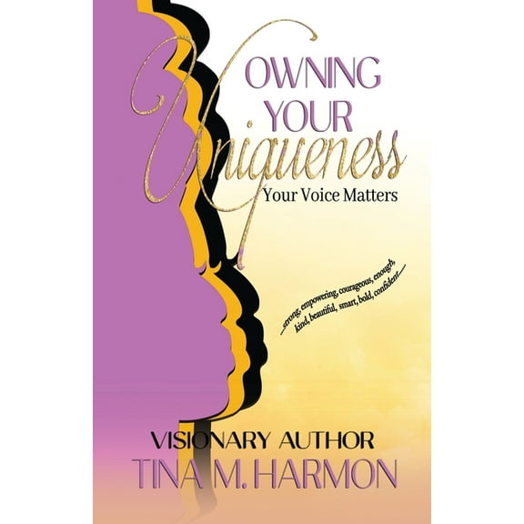 Owning Your Uniqueness - Your Voice Matters, (Paperback)