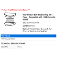 thumbnail image 2 of Door Window Belt Weatherstrip Kit 6 Piece - Compatible with 1989 Chevy R2500, 2 of 2