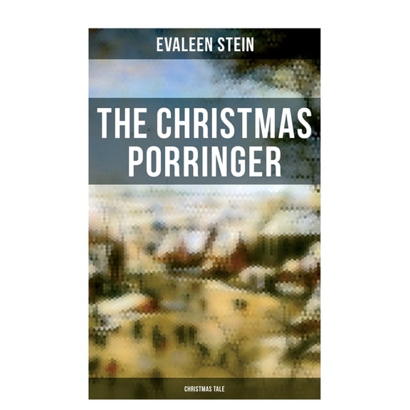 The Christmas Porringer (Christmas Tale), (Paperback)