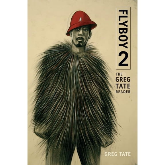 Flyboy 2: The Greg Tate Reader, (Hardcover)