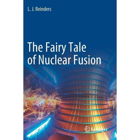 The Fairy Tale of Nuclear Fusion, (Paperback)