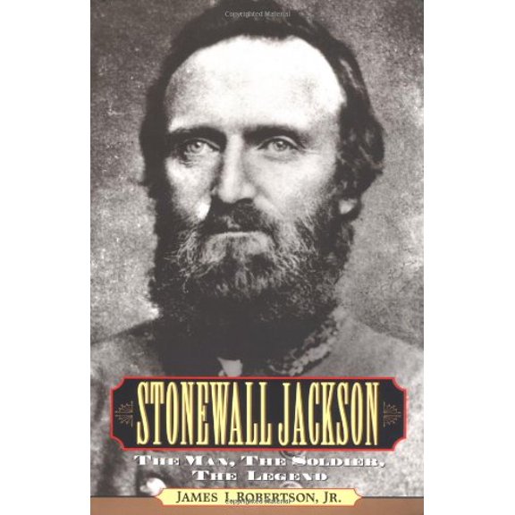 Pre-Owned Stonewall Jackson : The Man, the Soldier, the Legend (Paperback) 0028650646 9780028650647