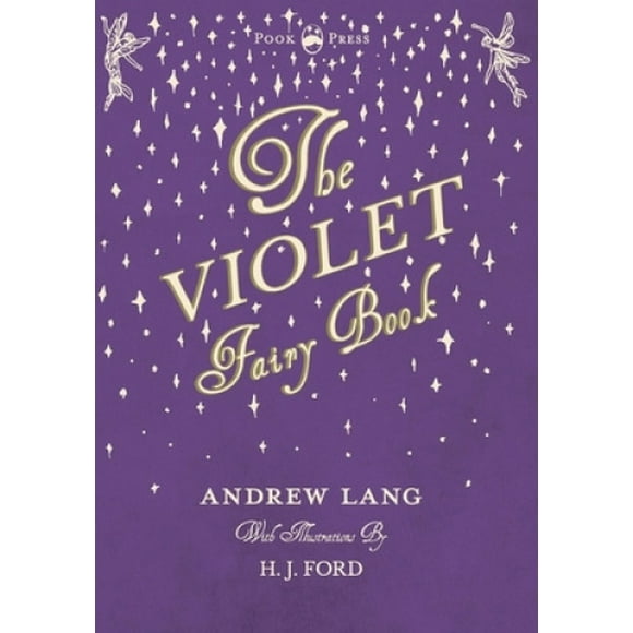 Le Livre de Fées Violet - Illustré par H. J. Ford