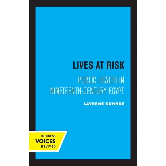 Comparative Studies of Health Systems an Lives at Risk: Public Health in Nineteenth-Century Egypt, (Paperback)
