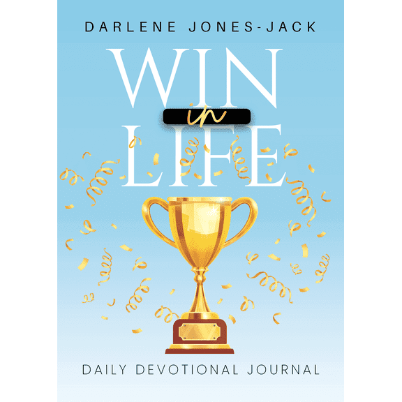 31 Day Devotional Journal: Win in Life - Darlene Jones-Jack Morning Inspiration