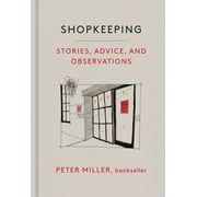 Shopkeeping : Stories, Advice, and Observations (Hardcover)