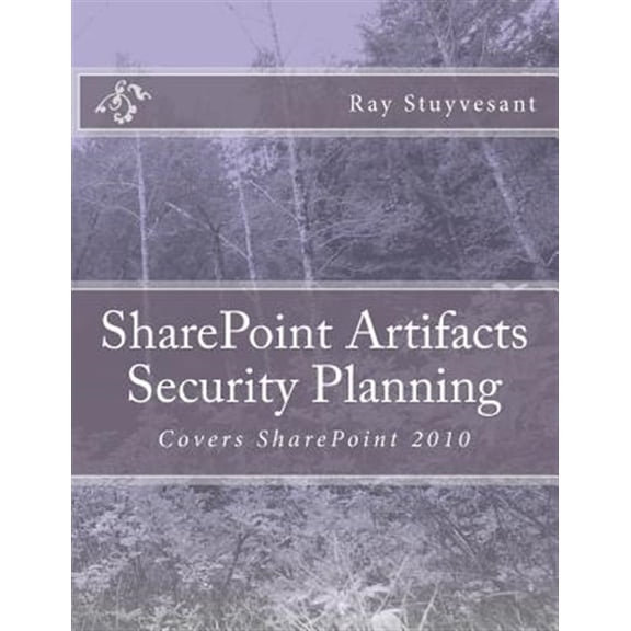 Pre-Owned SharePoint Artifacts Security Planning : Covers SharePoint 2010 (Paperback)