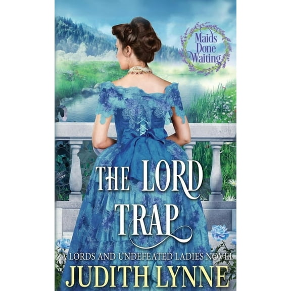 Maids Done Waiting The Lord Trap, Book 1, (Paperback)