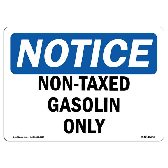 OSHA Notice Sign - Non-Taxed Gasoline Only | Plastic Sign | Protect Your Business, Construction Site, Warehouse & Shop Area |  Made in the USA