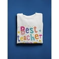 thumbnail image 3 of Best Teacher Ever Design. Sweatshirt Men -Image by Shutterstock, Male 5X-Large, 3 of 4