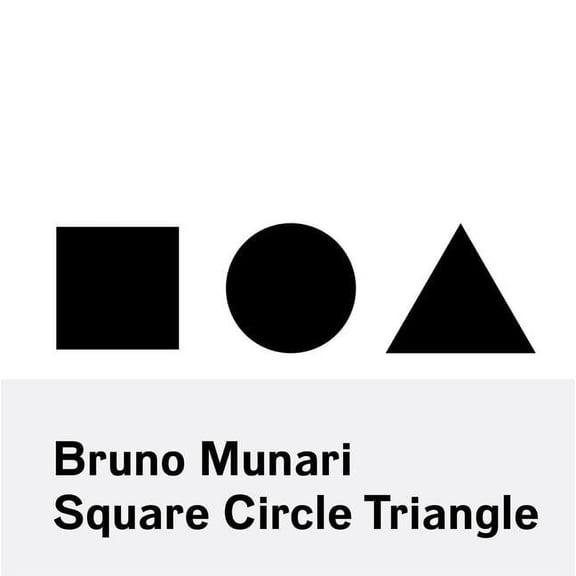 Bruno Munari: Circle Square Triangle, (Paperback)