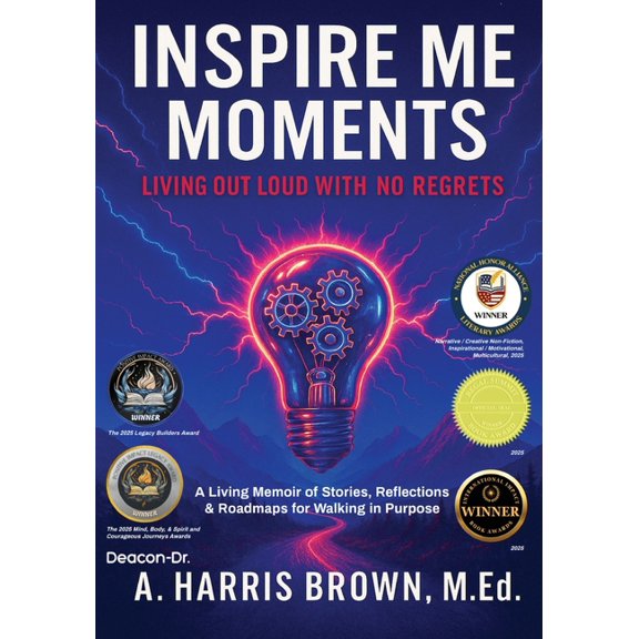 Inspire Me Moments: Living Out Loud with No Regrets, (Paperback)