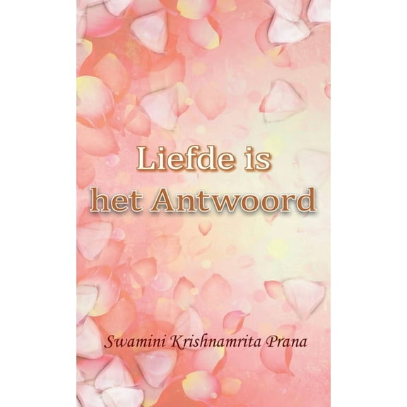 Liefde is het Antwoord, (Paperback)