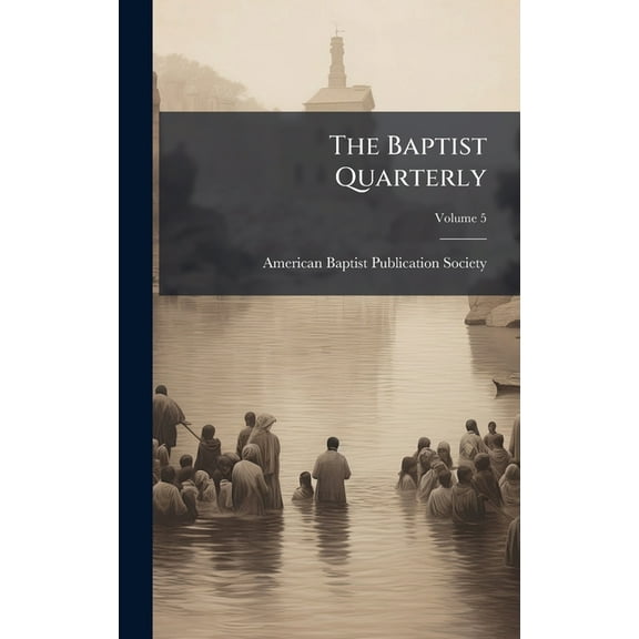 The Baptist Quarterly, (Hardcover)
