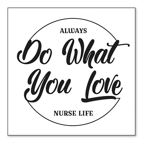 DistinctInk Custom Bumper Sticker - 10" x 10" Decorative Decal - White Background - Always Do What You Love - Nurse Life Black