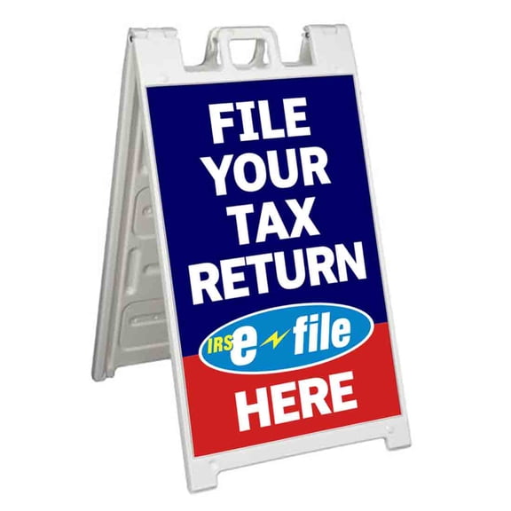 File Your Tax Return (24" X 36") Standard A-Frame Signicade, Includes Decal Applied To Stand