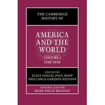 The Cambridge History of America and the The Cambridge History of America and the World: Volume 1, 1500-1820, (Hardcover)