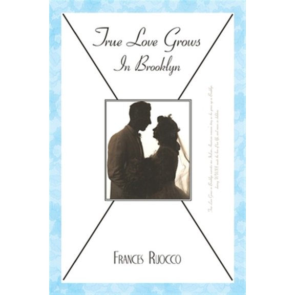 Pre-Owned True Love Grows in Brooklyn (Paperback) by Frances Ruocco