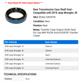 thumbnail image 2 of Rear Transmission Case Shaft Seal - Compatible with 2018 Jeep Wrangler JK, 2 of 2