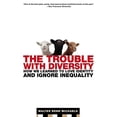 thumbnail image 1 of Pre-Owned The Trouble with Diversity: How We Learned to Love Identity and Ignore Inequality (Paperback) 0805083316 9780805083316, 1 of 1