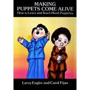 Making Puppets Come Alive [Paperback - Used]