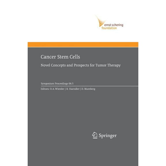Ernst Schering Foundation Symposium Proc Cancer Stem Cells: Novel Concepts and Prospects for Tumor Therapy, Book 2006, (Paperback)