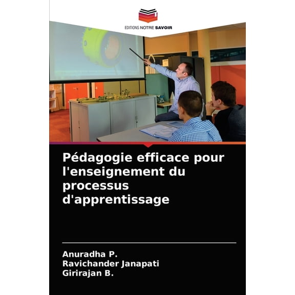 Pédagogie efficace pour l'enseignement du processus d'apprentissage, (Paperback)