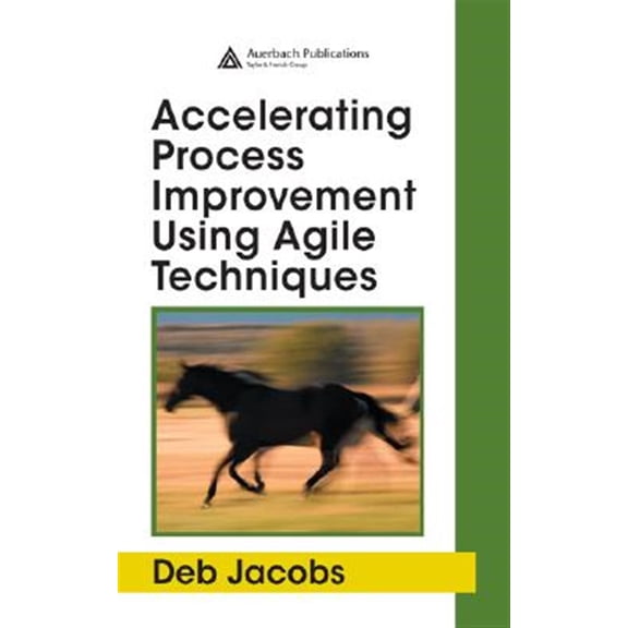 Pre-Owned Accelerating Process Improvement Using Agile Techniques (Hardcover)