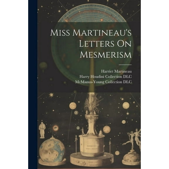 Miss Martineau's Letters On Mesmerism, (Paperback)