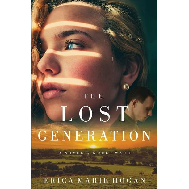 Stat vil beslutte at se The Lost Generation : A Novel of World War I (Paperback) - Walmart.com