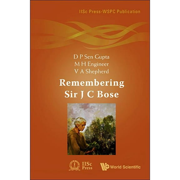 Iiscpress-Wspc Publication Remembering Sir J C Bose, Book 0, (Hardcover)