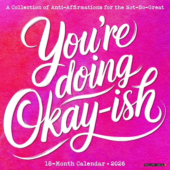 You're Doing Okay-Ish 2026 12 X 12 Wall Calendar, (Hardcover)