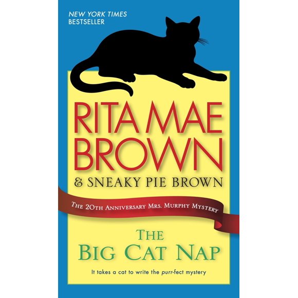 Pre-Owned The Big Cat Nap: The 20th Anniversary Mrs. Murphy Mystery (Mass Market Paperback) 0345530454 9780345530455