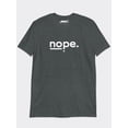 thumbnail image 3 of MyMoodTee Nope, Graphic Cotton Unisex T-shirt, 3 of 3
