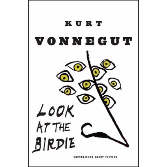 Pre-Owned Look at the Birdie: Unpublished Short Fiction (Hardcover) 038534371X 9780385343718