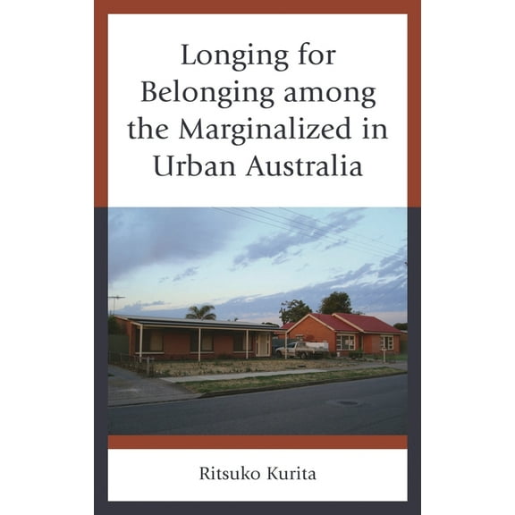 Longing for Belonging Among the Marginalized in Urban Australia, (Hardcover)